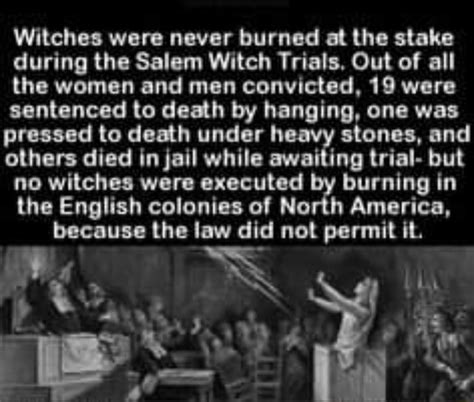 Salem Never Burned Any Witches At The Stake .